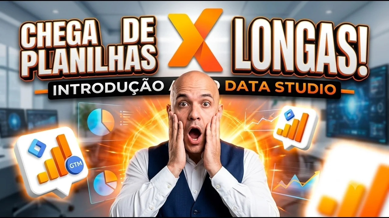 Chega de Planilhas: Introdução ao Data Studio e Looker Studio