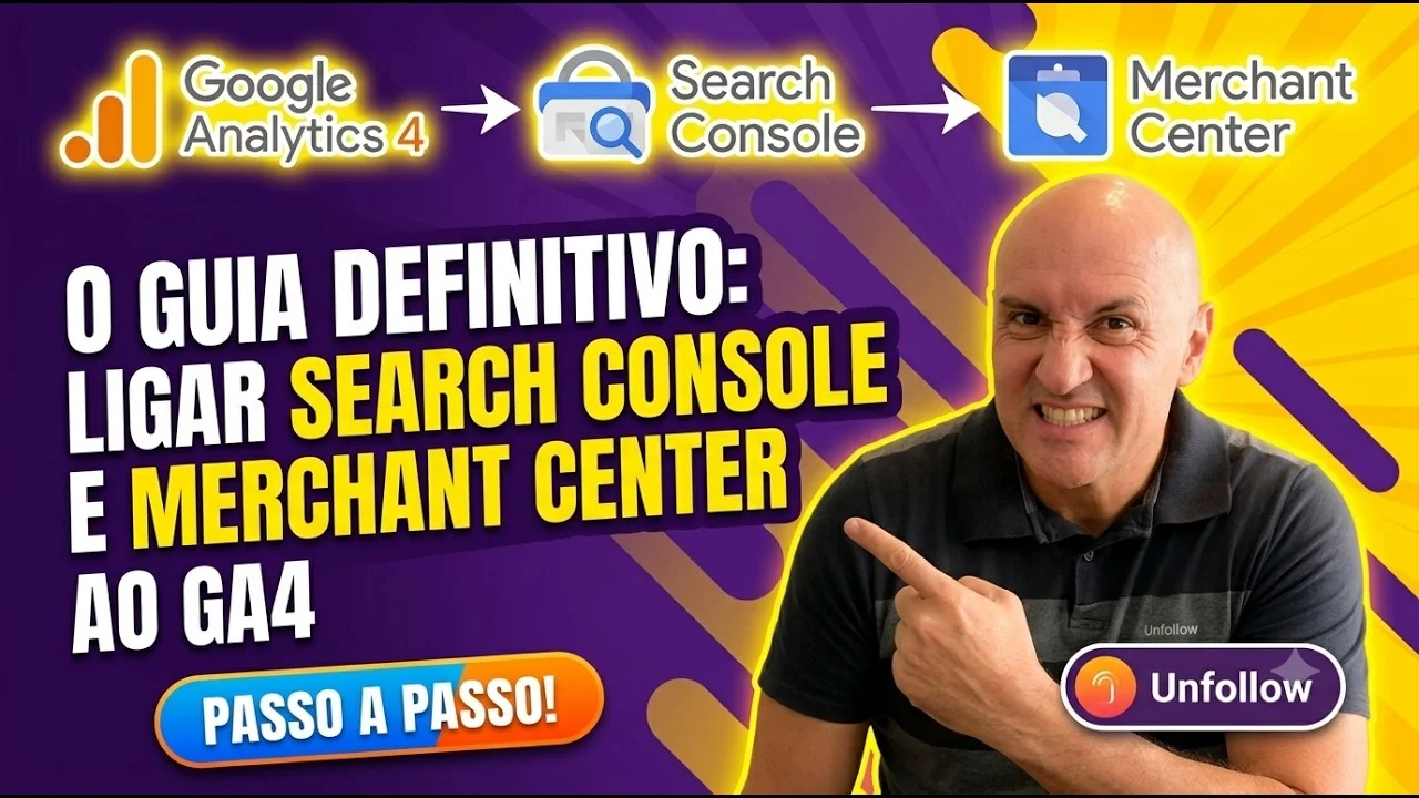 Como Vincular Search Console e Merchant Center  ao Google Analytics 4 (GA4)